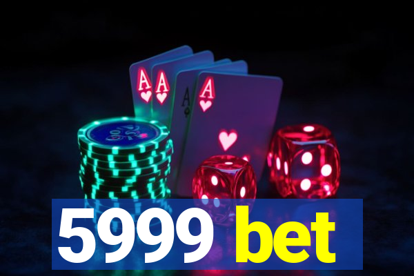 5999 bet